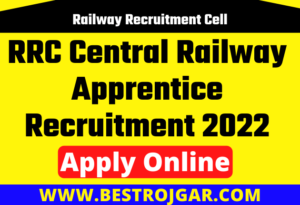 RRC Central Railway Apprentice Recruitment 2022 – Apply Online