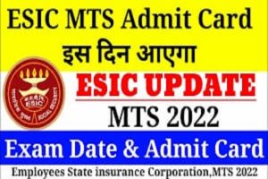 ESIC MTS Admit Card 2022 Out, Prelims Call Letter Download Link