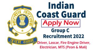 Indian Coast Guard Recruitment 2022 Notification Released For HQ Group C West Region @indiancoastguard.gov.in