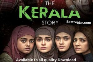 The Kerala Story Download: 1080p, 720p और 480p में तुरंत डाउनलोड करें, Direct Link