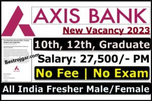 Axis Bank Data Entry Vaccancy 2023