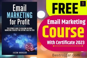 Free Email Marketing Course With Certificate 2023 : करे ईमेल मार्केटिंग कोर्स और कमाये मोटा पैसा, ऐसे करे रजिस्ट्रेशन