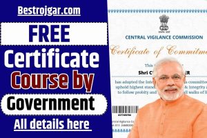 Free Certificate Course By Government 2023 – सरकार ने शुरू किया ऐसे फ्री कोर्सेज जिससे तुरंत मिलेगी नौकरी , जाने कौन कौन से है ?