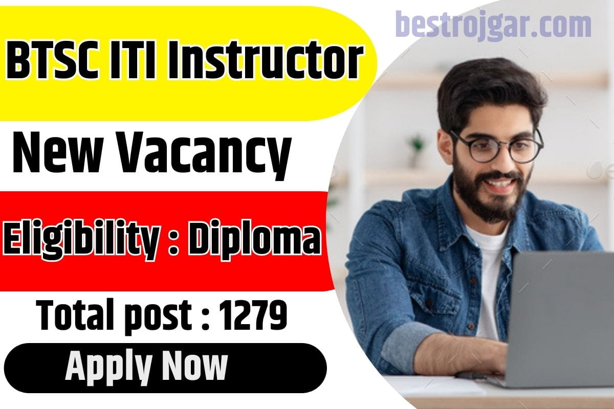 BTSC ITI Instructor Vacancy