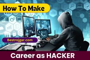 How To Make Career as Hacker 2023 : हैकर और साइबर सिक्योरिटी के क्षेत्र में करियर कैसे बनाएं