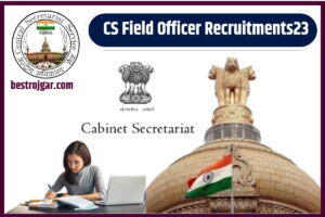 CS Field Officer Recruitments 2023