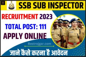 SSB Sub Inspector Recruitment 2023: SI के 111 पदों के लिए करें ssbrectt.gov.in आवेदन जाने पूरी प्रक्रिया आवेदन का