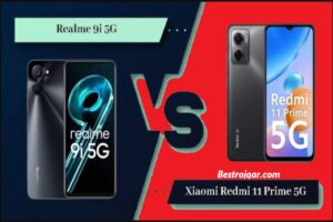 Redmi 11 Prime 5G vs Realme 9i 5G: Redmi 11 Prime 5G vs Realme 9i 5G में कौन सा है लाजवाब? 2 मिनट में जानें पूरी जानकारी क्या ह पोस्ट में 