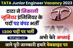 TATA Junior Engineer Vacancy 2023 :  टाटा ने निकाली जूनियर इंजिनियर के पदों पर भर्ती ,जाने भर्ती की आवेदन प्रक्रिया –