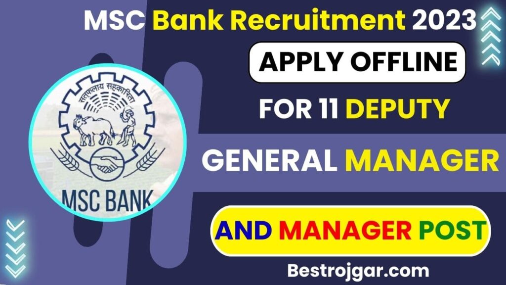 MSC Bank Recruitment 2023: Deputy जनरल मैनेजर और मैनेजर के 11 पदों के ...