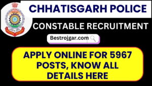 Chhattisgarh Police Recruitment 2024 : Chhattisgarh Police Department ने  5967 पदों पर भर्ती का नोटिफिकेशन जारी किया ,जाने पूरी डिटेल यहाँ से 