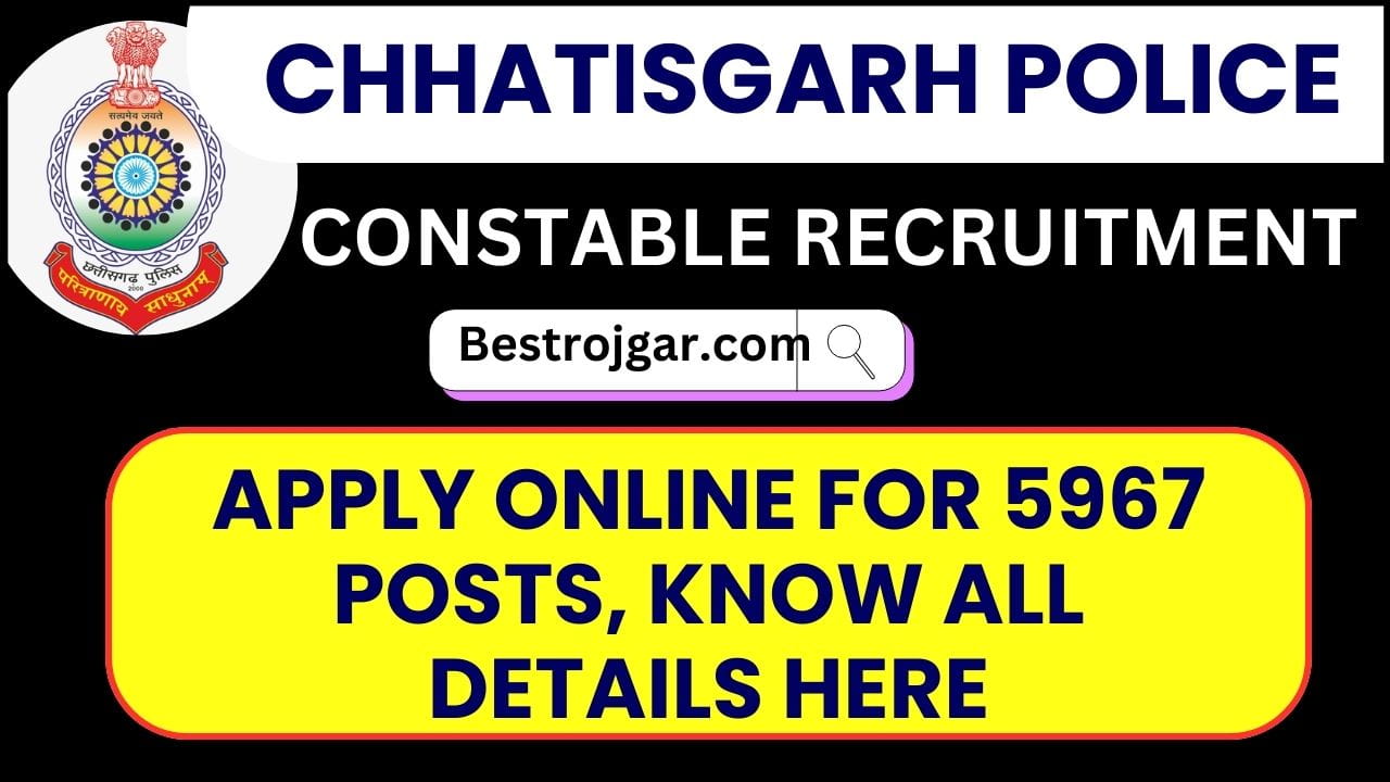 Chhattisgarh Police Recruitment 2024