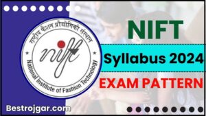 NIFT Syllabus 2024: UG और PG पाठ्यक्रमों के लिए NTA NIFT Exam Pattern, CAT/GAT/Situation टेस्ट पाठ्यक्रम और जाने पूरी जानकारी हमारे बेवसाइट पर 