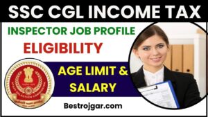 SSC CGL Income Tax Inspector 2024: जॉब प्रोफाइल, पात्रता, आयु सीमा और वेतन | SSC आयकर अधिकारी चयन प्रक्रिया जाने पूरी जानकारी हमारे बेवसाइट पर 