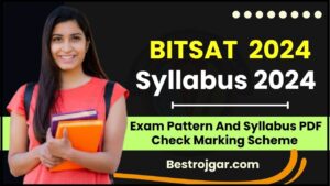 BITSAT Syllabus 2024: बिटसैट परीक्षा पैटर्न और सिलेबस पीडीएफ, चेक मार्किंग स्कीम जाने पूरी जानकारी हमारे बेवसाइट पर