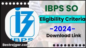 IBPS SO Eligibility Criteria 2024: IBPS SO के तौर पर बनाना चाहते है करियर तो जाने अनिवार्य योग्यता और आयु सीमा जाने पूरी जानकारी हमारे बेवसाइट पर?