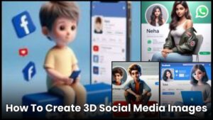 How To Create 3D Social Media Images : अब सेकेंड्स में खुद से बनायें मनचाहा 3डी सोशल मीडिया इमेज, जाने क्या है पूरी प्रक्रिया जाने हमारे बेवसाइट पर