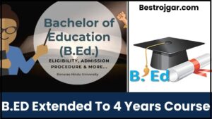 B.ED Extended To 4 Years Course