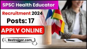 SPSC Health Educator Recruitment 2024: 17 रिक्तियों के लिए ऑनलाइन आवेदन करें और जाने पूरी जानकारी हमारे वेबसाइट पर