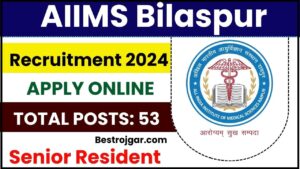 AIIMS Bilaspur Vacancy 2024