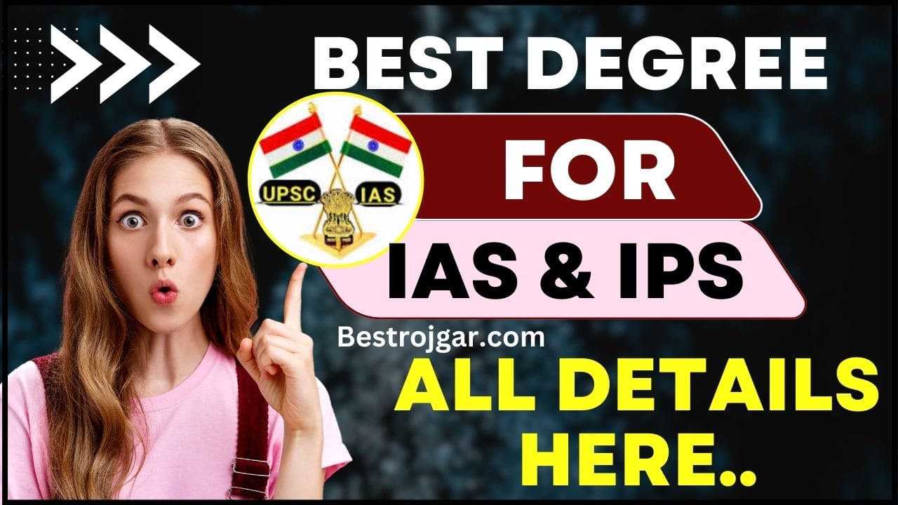 Best degree to become IAS and IPS 2024