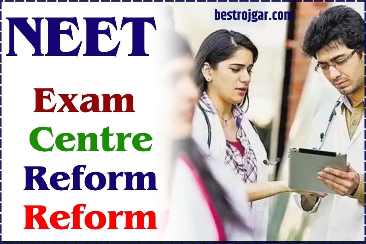 NEET Exam Centre Reform 