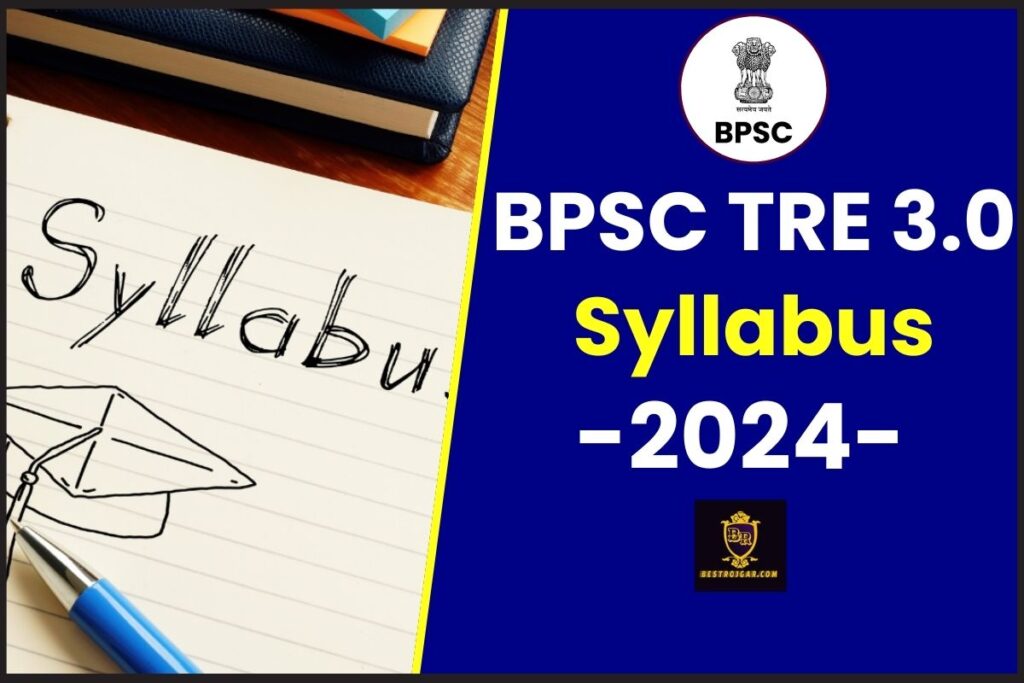 BPSC TRE 3.0 Syllabus 2024
