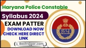 Haryana Police Constable Syllabus 2024: PDF डाउनलोड – विषय वार विस्तृत पाठ्यक्रम और परीक्षा पैटर्न जाने हमारे वेबसाइट पर 