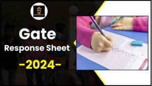 Gate Response Sheet 2024: Gate 2024 Response Sheet हुआ जारी, जैसे कैसे कर पायेगें अपना रेस्पॉन्स शीट चेक और क्या है पूरी प्रक्रिया जाने हमारे वेबसाइट पर