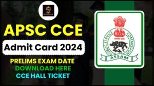 APSC CCE Admit Card 2024