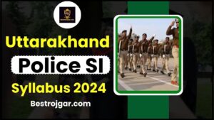 Uttarakhand Police SI Syllabus 2024