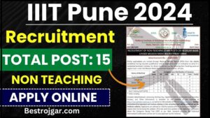 IIIT Pune Recruitment 2024: 15 गैर -शिक्षण रिक्तियों के लिए आवेदन करें और जाने पूरी जानकारी हमारे वेबसाइट पर