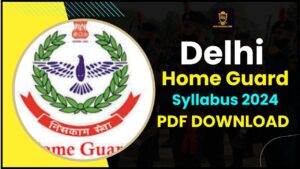 Delhi Home Guard Syllabus 2024