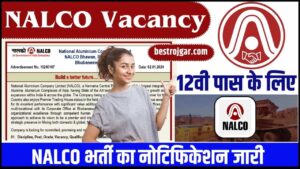 NALCO Vacancy 2024: 12वी पास के लिए एनएएलसीओ भर्ती का नोटिफिकेशन जारी