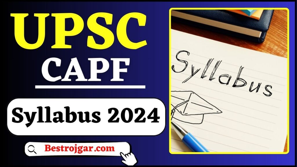 UPSC CAPF Syllabus 2024
