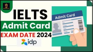 IELTS Admit Card 2024