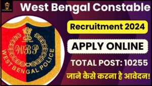 West Bengal Constable Recruitment 2024: (Revised) कांस्टेबल पोस्ट अधिसूचना, अब ऑनलाइन आवेदन करें और जाने पूरी जानकारी हमारे वेबसाइट पर 