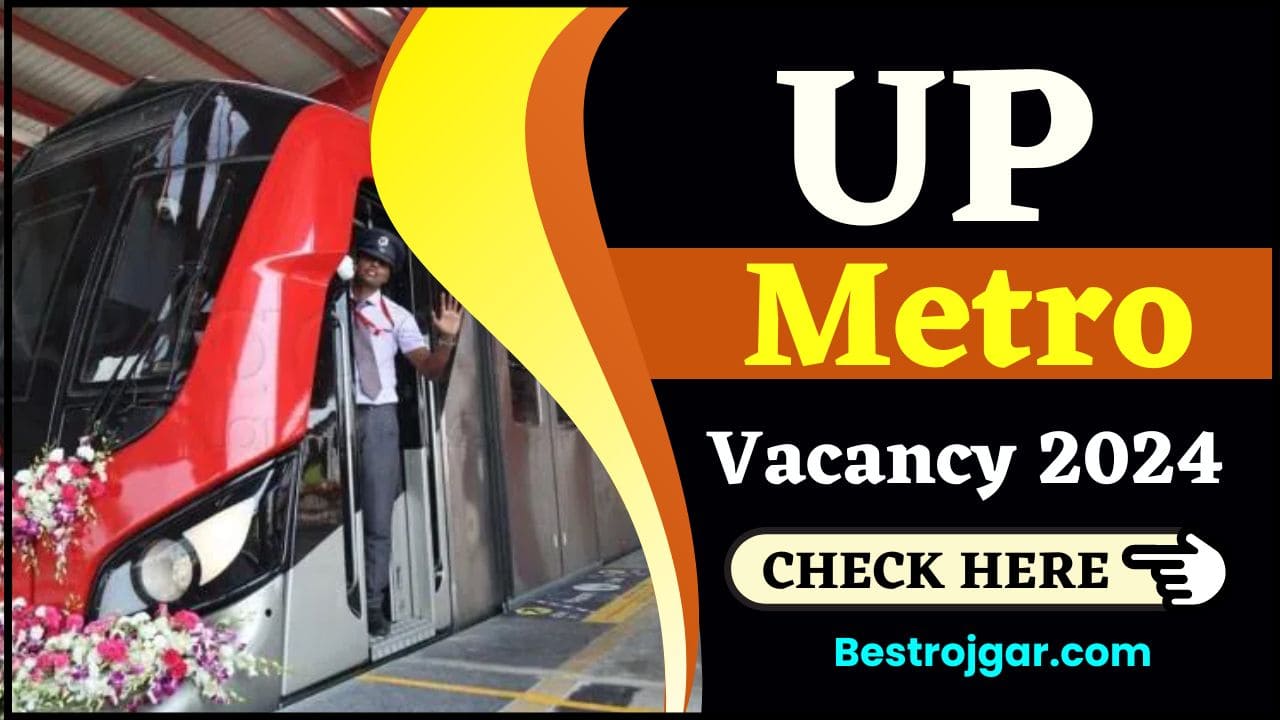 UP Metro Vacancy 2024