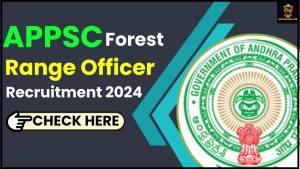 APPSC Forest Range Officer Recruitment 2024