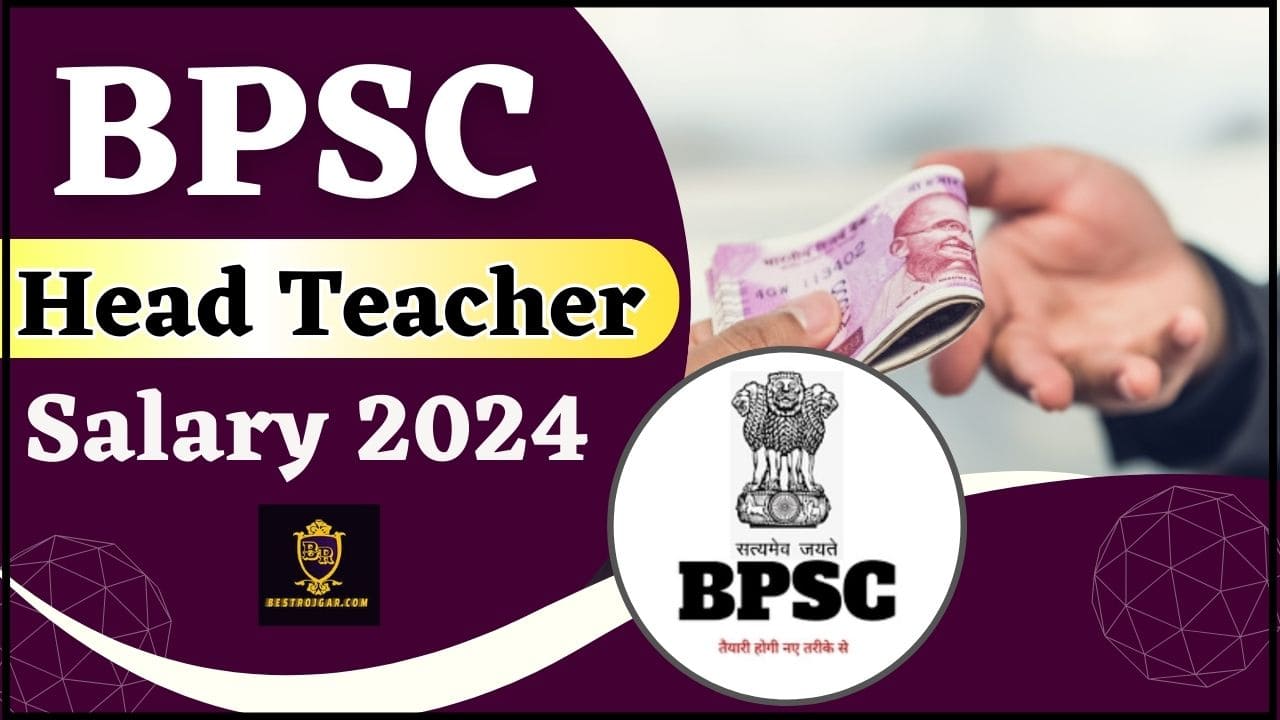 BPSC Head Teacher Salary 2024