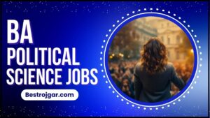 BA Political Science Jobs 2024