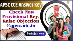 APSC CCE Answer Key 2024 (Released) – Check Now Provisional Key, Raise Objection @apsc.nic.in