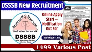 DSSSB New Recruitment Latest Update 2024 (Advt. 05/2024) Online Apply Start – Notification Out For 1499 Various Post