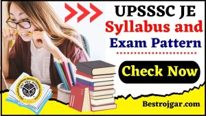 UPSSSC JE Syllabus 2024 : क्या होगी इस बार की UPSSSC JE का सिलेबस और एग्जाम पैटर्न ,यहाँ देखे