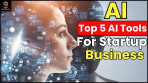 Top 5 AI Tools For Startup Business: इन टॉप 5 AI टूल्स से करें अपना बिजनैस को बूस्ट, जाने क्या है पूरी रिपोर्ट हमारे वेबसाइट पर