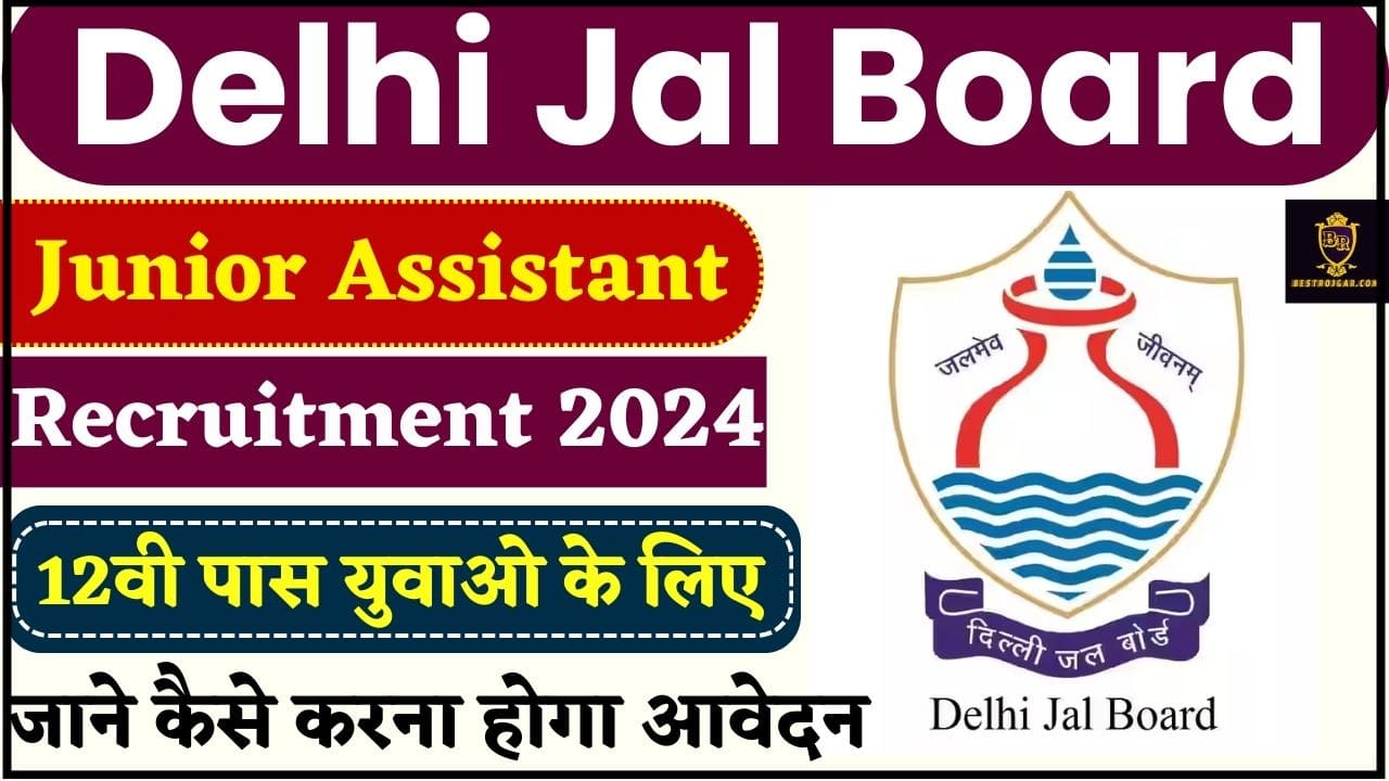 Delhi Jal Board Junior Assistant Recruitment 2024