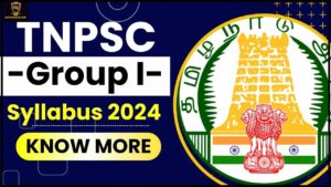 TNPSC Group I Syllabus 2024: Download TNPSC Group I Services Syllabus PDF for Prelims/Mains now on our website