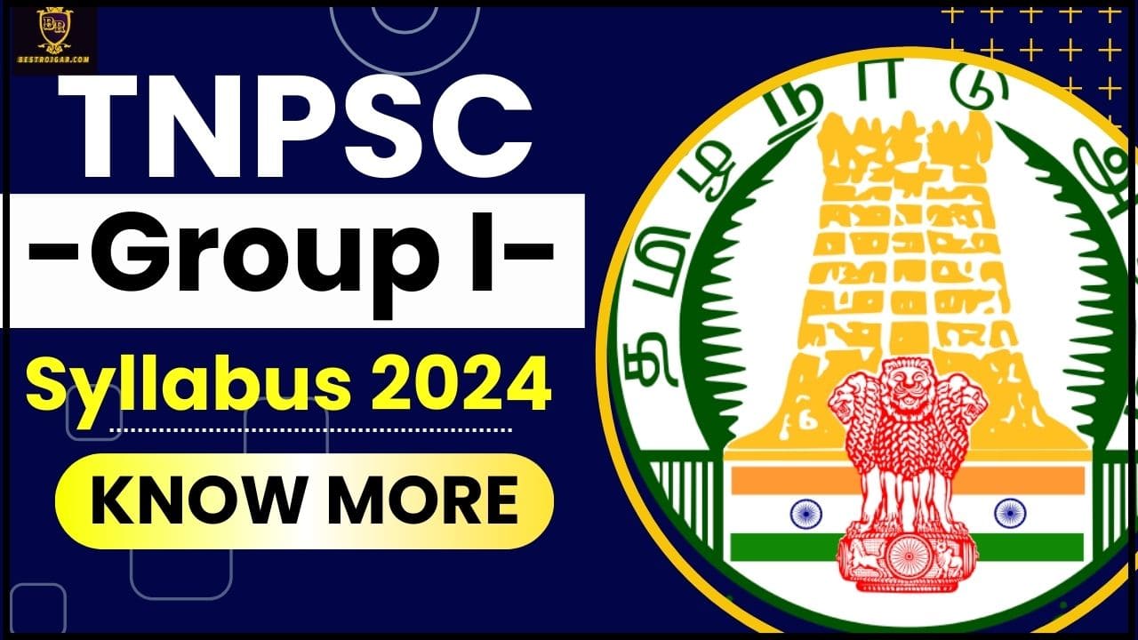 TNPSC Group I Syllabus 2024