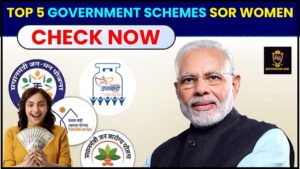 Top 5 Government Schemes For Women 2024 : केंद्र सरकार की इन टॉप 5 योजनाओं ने महिलाओं की किस्मत चमकाई, जानिए क्या हैं ये योजनाएं और पूरी रिपोर्ट