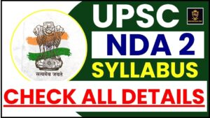 UPSC NDA 2 Syllabus 2024: Check Latest New Exam Pattern & Subject Wise Detailed Syllabus?